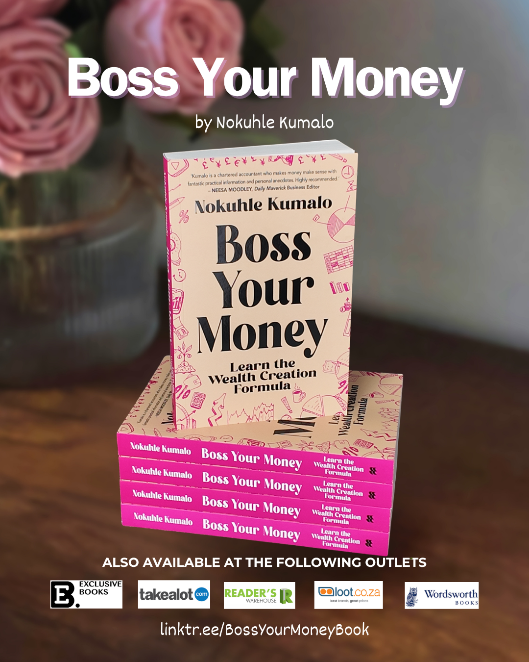 Boss Your Money: Learn the Wealth Creation Formula By Nokuhle Kumalo